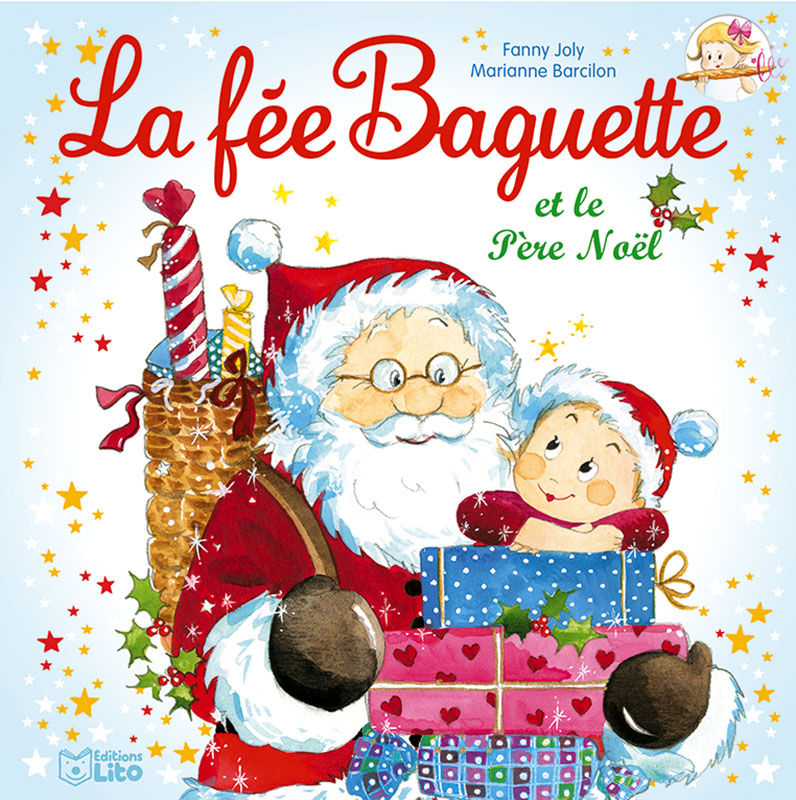 La Fee Baguette Et Le Pere Noel Editions Lito